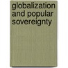 Globalization and Popular Sovereignty door Adam Lupel