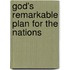 God's Remarkable Plan For The Nations