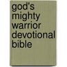 God's Mighty Warrior Devotional Bible door Sheila Walsh