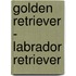 Golden Retriever - Labrador Retriever