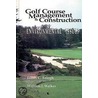 Golf Course Management & Construction by James C. Balogh