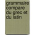 Grammaire Compare Du Grec Et Du Latin