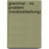 Grammar - no problem (Neubearbeitung) by Christine House