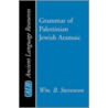 Grammar of Palestinian Jewish Aramaic by William B. Stevenson