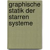 Graphische Statik Der Starren Systeme by Lebrecht Henneberg
