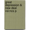 Great Depression & New Deal Vsi:ncs P door Eric Rauchway