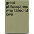 Great Philosophers Who Failed at Love