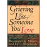 Grieving The Loss Of Someone You Love by Raymond R. Mitsch