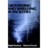 Grounding and Shielding in Facilities door Warren H. Lewis
