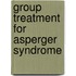 Group Treatment For Asperger Syndrome