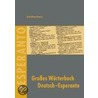 Großes Wörterbuch Deutsch-Esperanto door Erich-Dieter Krause