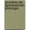 Grundriss Der Germanischen Philologie door Karl von Amira Hermann Paul
