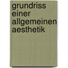 Grundriss Einer Allgemeinen Aesthetik door Konrad Hermann