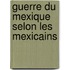 Guerre Du Mexique Selon Les Mexicains