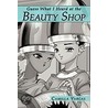 Guess What I Heard At The Beauty Shop by Camilla Vargas