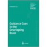 Guidance Cues in the Developing Brain by Kurt M.D. Bucher