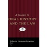 Guide To Oral History & Law Orhis:m P door John A. Neuenschwander