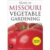 Guide to Missouri Vegetable Gardening door James A. Fizzell