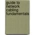 Guide to Network Cabling Fundamentals