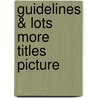 Guidelines & Lots More Titles Picture by Unknown