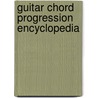 Guitar Chord Progression Encyclopedia by Howard Wallach