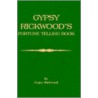Gypsy Rickwood's Fortune Telling Book door Gypsy Rickwood