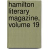 Hamilton Literary Magazine, Volume 19 door Onbekend
