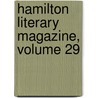 Hamilton Literary Magazine, Volume 29 by Unknown