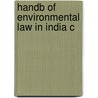Handb Of Environmental Law In India C by P.B. Sahasranaman