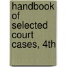 Handbook Of Selected Court Cases, 4th door Wadsworth