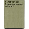 Handbuch Der Frauenbewegung, Volume 1 by Helene Lange