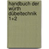 Handbuch der Würth Dübeltechnik 1+2 door Onbekend