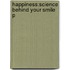 Happiness:science Behind Your Smile P