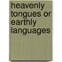 Heavenly Tongues or Earthly Languages