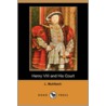 Henry Viii And His Court (dodo Press) door Louise Muhlbach