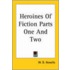 Heroines Of Fiction Parts One And Two