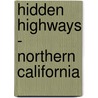 Hidden Highways - Northern California door Richard Harris