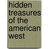 Hidden Treasures Of The American West door Patricia Loughlin