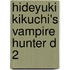 Hideyuki Kikuchi's Vampire Hunter D 2