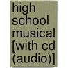 High School Musical [with Cd (audio)] door Onbekend