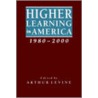 Higher Learning In America, 1980-2000 door Levine/