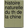 Histoire Naturelle Du Th de La Chine door Pierre-Joseph Buc'hoz