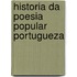Historia Da Poesia Popular Portugueza