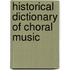 Historical Dictionary Of Choral Music