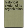 Historical Sketch Of Its Organization door Association American Congre