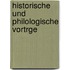 Historische Und Philologische Vortrge