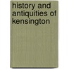 History And Antiquities Of Kensington door Thomas Faulkner