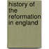 History Of The Reformation In England