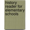 History Reader For Elementary Schools by Lucy Langdon Williams Wilson