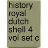 History Royal Dutch Shell 4 Vol Set C door Stephen Howarth